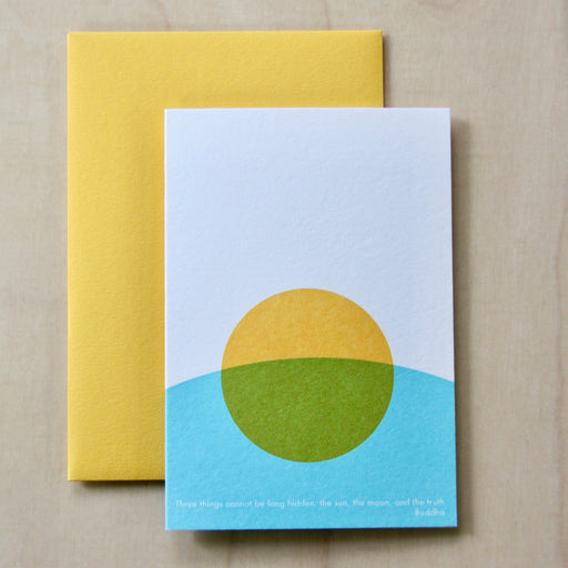 Hand printed greeting card with yellow sun and blue curve, reading "Three things cannot be long hidden, the sun, the moon and the truth" Buddha