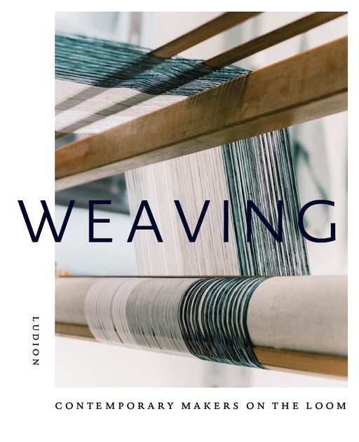 Weaving: Contemporary Makers on the Loom Hardback book front cover