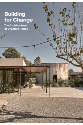 Building for Change: The Architecture of Creative Reuse Hardback Book cover