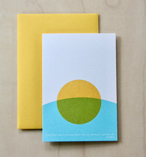 Hand printed greeting card with yellow sun and blue curve, reading "Three things cannot be long hidden, the sun, the moon and the truth" Buddha