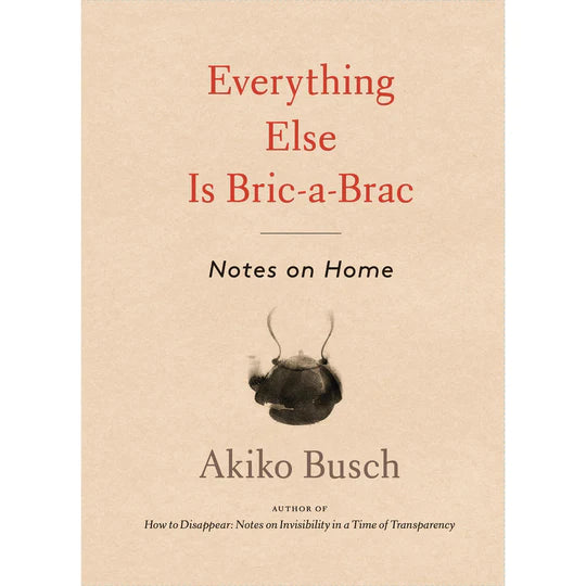 Everything Else Is Bric-a-Brac Hardback Book cover